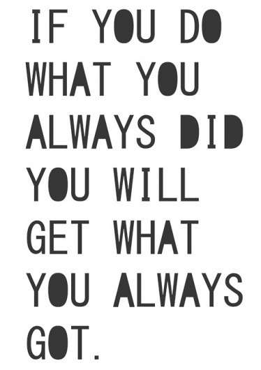 If-You-Always-Do-What-You-Always-Did