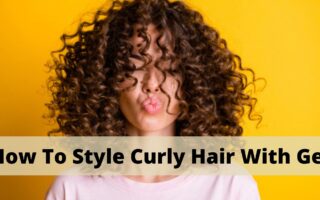 How To Style Curly Hair With Gel