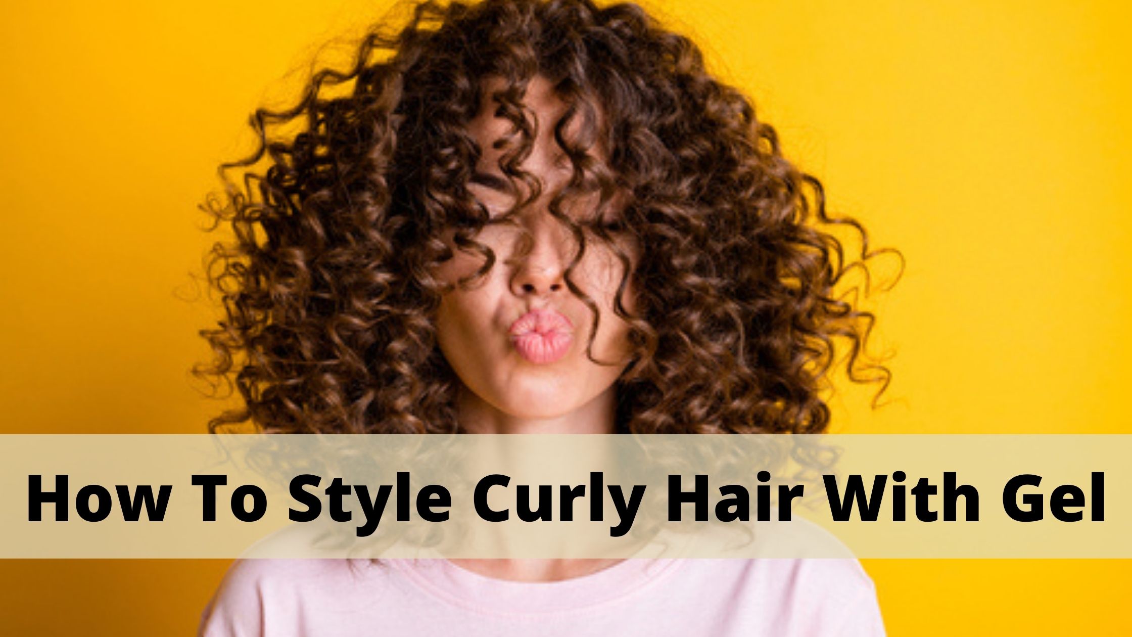 How To Style Curly Hair With Gel - Review by Get Good Head