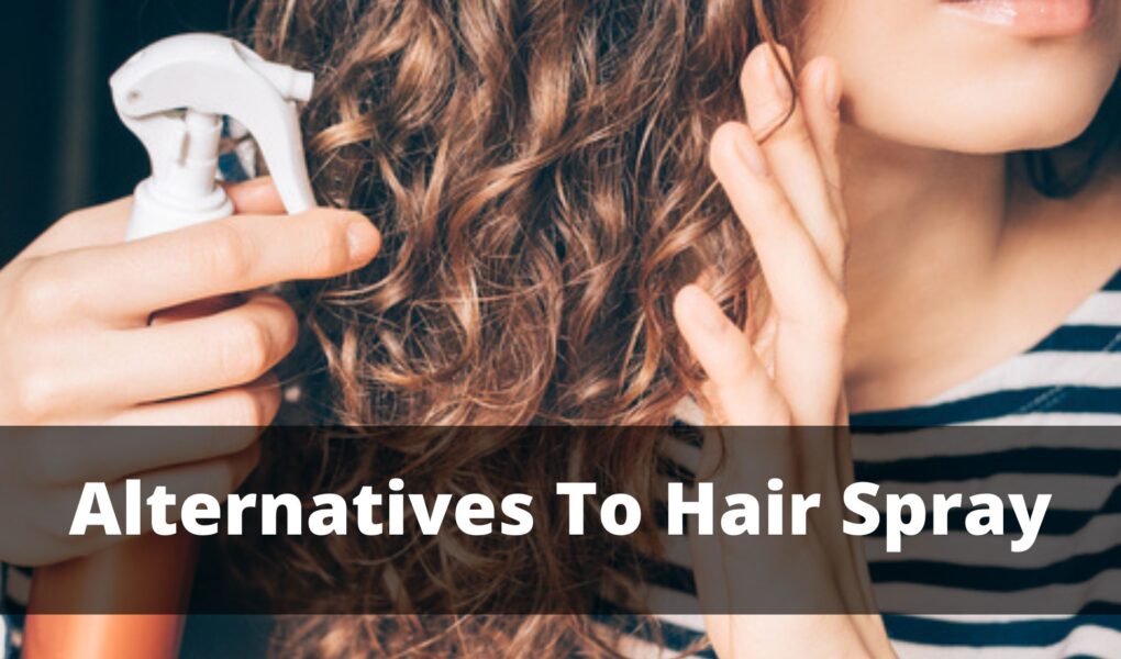 Alternatives To Hair Spray