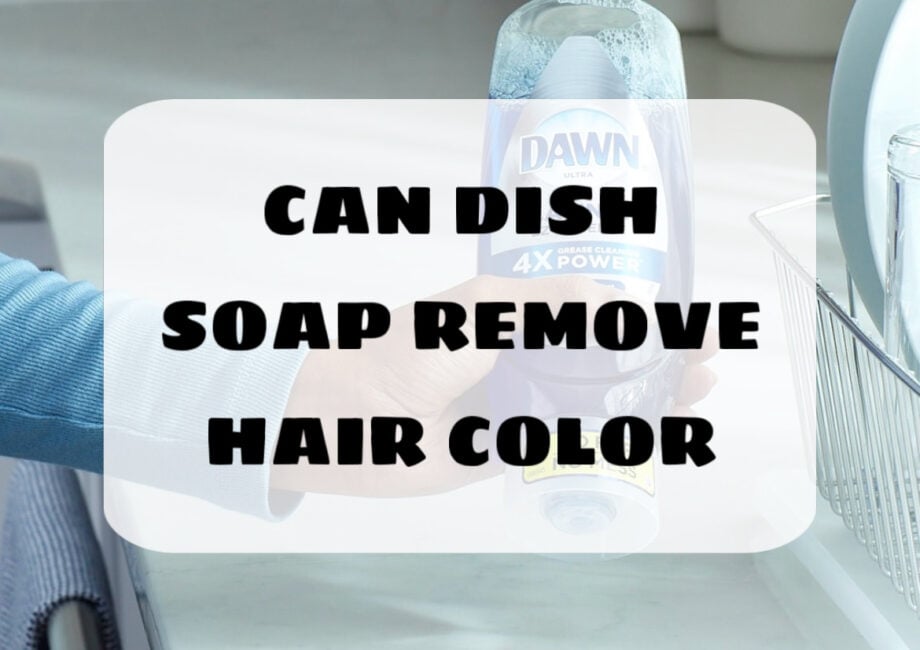 best soap to remove hair dye, Can Dish Soap Remove Hair Color, Can dish soap remove hair color without bleach, dish soap remove hair dye, Does dish soap get color out of hair, Does dishwashing liquid strip hair, emove permanent hair dye with dish soap, How can I strip my hair color at home fast, Will dish soap damage my hair